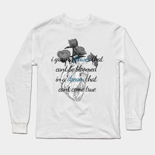 i grew a flower Long Sleeve T-Shirt